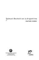 Portada de Samuel Beckett en la Argentina (Estudios y Testimonios de Teatro Comparado)