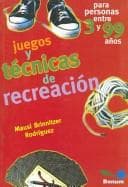 Portada de Juegos y tecnicas de recreacion/ Games and Recreational Techniques (Juegos Y Dinamicas/ Games and Dynamics)