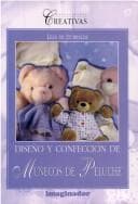 Portada de Diseno Y Confeccion De Munecos De Peluche