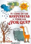 Portada de El Libro De Las Respuestas A Todos Los Porques/ The Answer book on all the Whys