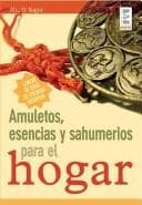 Portada de Amuletos, Esencias Y Sahumerios Para El Hogar/ Amulets, Essence and Insence for the Home (Lo Sobrenatural Y Lo Oculto / the Supernatural and the Occult)