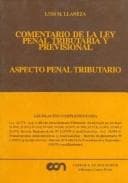 Portada de Comentario de La Ley Penal Tributaria y Previsional Aspecto Penal Tributario