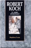 Portada de Robert Koch - El Sabio Apasionado