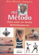 Portada de Mi Metodo Para Estar En Forma Definitiva