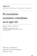 Portada de El Crecimiento Economico Colombiano En El Siglo XX