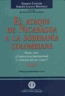 Portada de El Ataque de Nicaragua a la Soberania Colombiana: Punto Vital