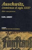 Portada de Auschwitz, Comienza El Siglo Xxi?