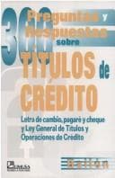 Portada de 300 Preguntas Y Respuestas Sobre Titulos De Credito