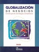 Portada de Globalizacion De Negocios / Business Globalization