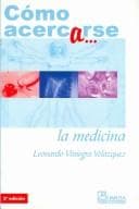 Portada de Como acercarse a la medicina/ How to Approach to Medicine (Como Acercarse a.../ How to Approach to...)