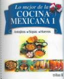 Portada de Lo mejor de la cocina Mexicana/ The Best of Mexican Cooking