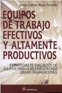 Portada de Equipos De Trabajo Efectivos Y Altamente Productivos