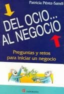 Portada de Del Ocio... Al Negocio / From Leisure Time... To Business