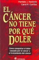 Portada de El Cancer No Tiene Porque Doler / Cancer Doesn't Have to Hurt