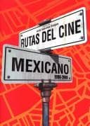 Portada de Los Rutas Del Cine Mexicano Contemporaneo 1990 - 2006