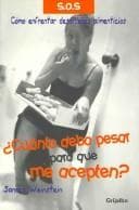 Portada de Cuanto Debo Pesar Para Que Me Acepten?/ How Much I Should Weight to Be Accepted?