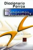 Portada de Diccionario Porrua De Sinonimos Y Antonimos/ Porrua Dictionary of Synonyms and Antonyms