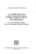 Portada de La Disciplina Parlamentaria En Mexico