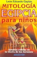 Portada de Mitologia Egipcia Para Ninos/ Egyptian Mythology for Children