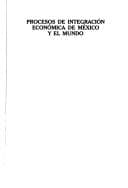Portada de Procesos de Integracion Economica de Mexico y El Mundo