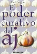 Portada de El Poder Curativo Del Ajo (Colección Salud y Belleza)