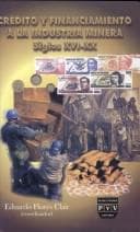 Portada de Credito Y Financiamiento De La Industria Minera