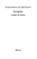 Portada de Estúpida como la luna