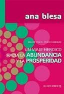 Portada de Un Viaje Heroico Hacia La Abundancia y La Prosperidad