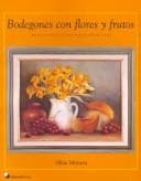 Portada de Bodegones Con Flores y Frutos