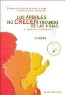 Portada de Los Arboles No Crecen Tirando de Las Hojas