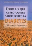 Portada de Todo Lo Que Usted Quiere Saber Sobre LA Diabetes