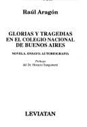 Portada de Glorias y Tragedias En El Colegio Nacional de Buenos Aires