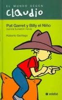 Portada de Pat Garret y Billy el Nino/ Pat garret and Billy The Kid (El Mundo Segun Claudio)