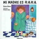 Portada de Mi madre es rara / My Mother is Weird