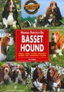 Portada de Manual Practico Del Basset Hound/ Guide to Owning a Basset Hound (Animales De Compania)