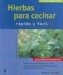 Portada de Hierbas Para Cocinar Rapido Y Facil / Cooking With Herbs, Fast And Easy