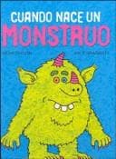 Portada de Cuando Nace Un Monstruo / When a Monster Is Born