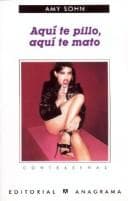 Portada de Aqui Te Pillo, Aqui Te Mato
