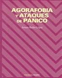 Portada de Agorafobia y ataques de panico (COLECCION PSICOLOGIA) (Psicologia / Psychology)