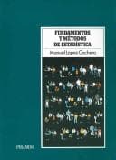 Portada de Fundamentos Y Metodos De Estadistica/ Fundamentals and Methods of Statistics (Economia Y Empresa / Economy and Business)