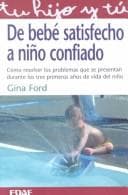 Portada de De Bebe Satisfecho a Nino Confiado