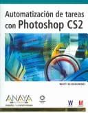 Portada de Automatizacion de tareas con Photoshop CS2/ The Photoshop CS2 Speed Clinic (Diseno Y Creatividad/ Design and Creativity)