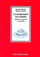 Portada de La recuperacion de la familia / Family Healing. Tales of hope and renewal from family therapy