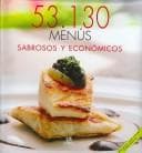 Portada de 53,130 Menus Sabrosos Y Economicos/ 53,130 Delicious and Economic Recipes (53,130 Menus)