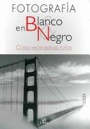 Portada de Fotografia en blanco y negro/ Black and White Photography