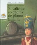 Portada de El valiente soldadito de plomo/ The Brave Tin Soldier (Sopa De Cuentos/ Soup Stories)
