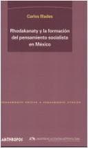 Portada de Rhodakanaty y la formación del pensamiento socialista en México