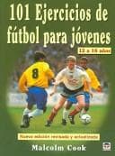 Portada de 101 Ejercicios De Futbol Para Jovenes De 12 a 16 Anos/ 101 Youth Soccer Drills. Age 12 to 16