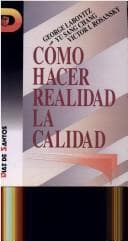 Portada de Como Hacer Realidad La Calidad