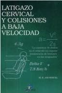 Portada de El Latigazo Cervical Y Colisiones a Baja Velocidad